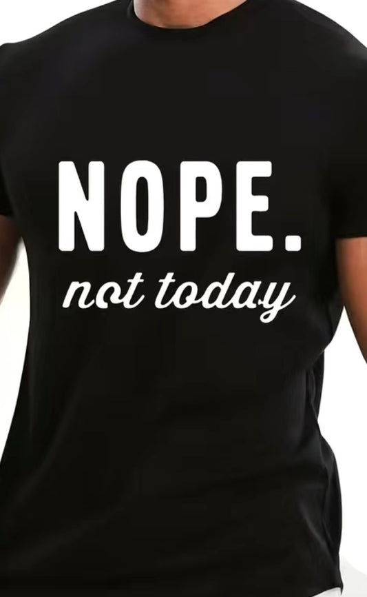 Men’s Nope Not Today graphic T-Shirt