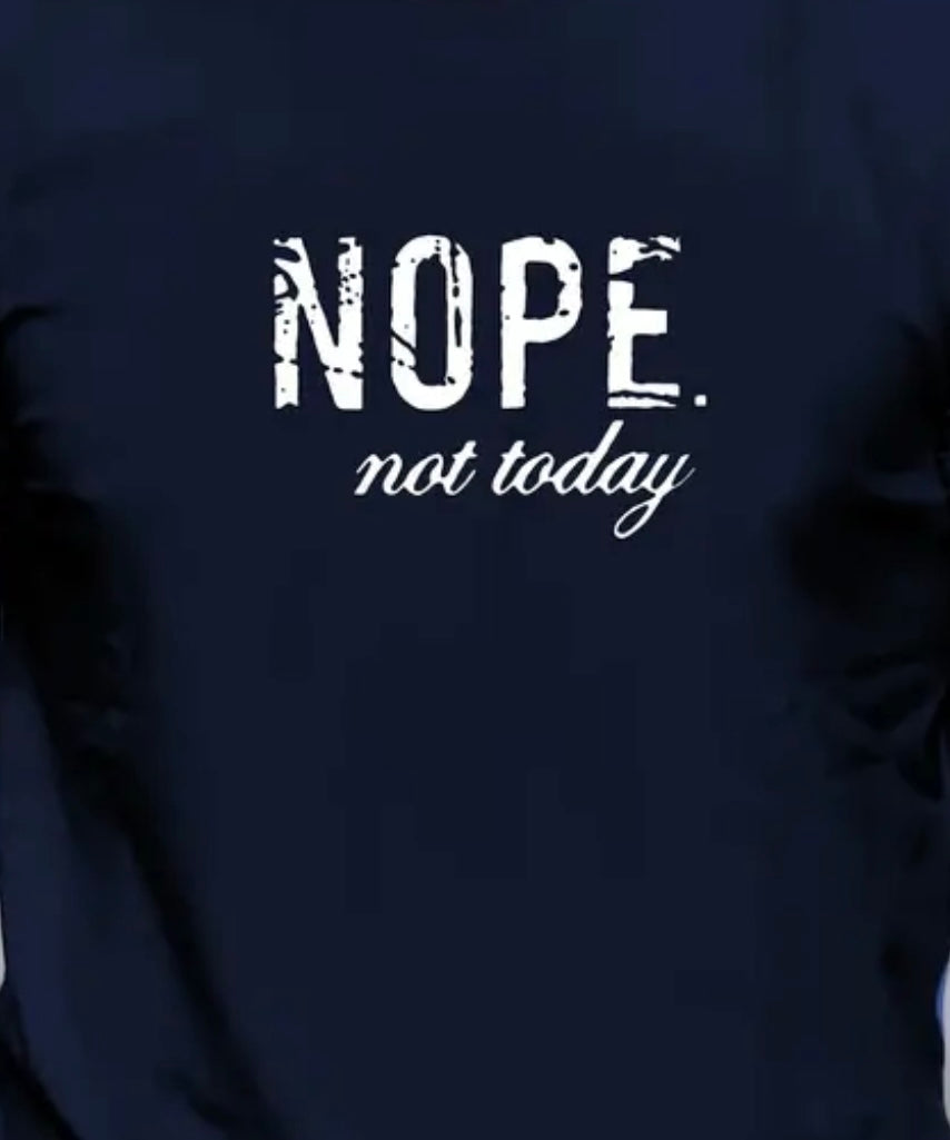 Men’s Nope Not Today graphic T-Shirt