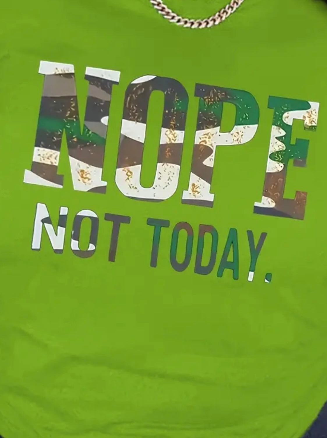 Nope Not Today Crew Neck T-Shirt