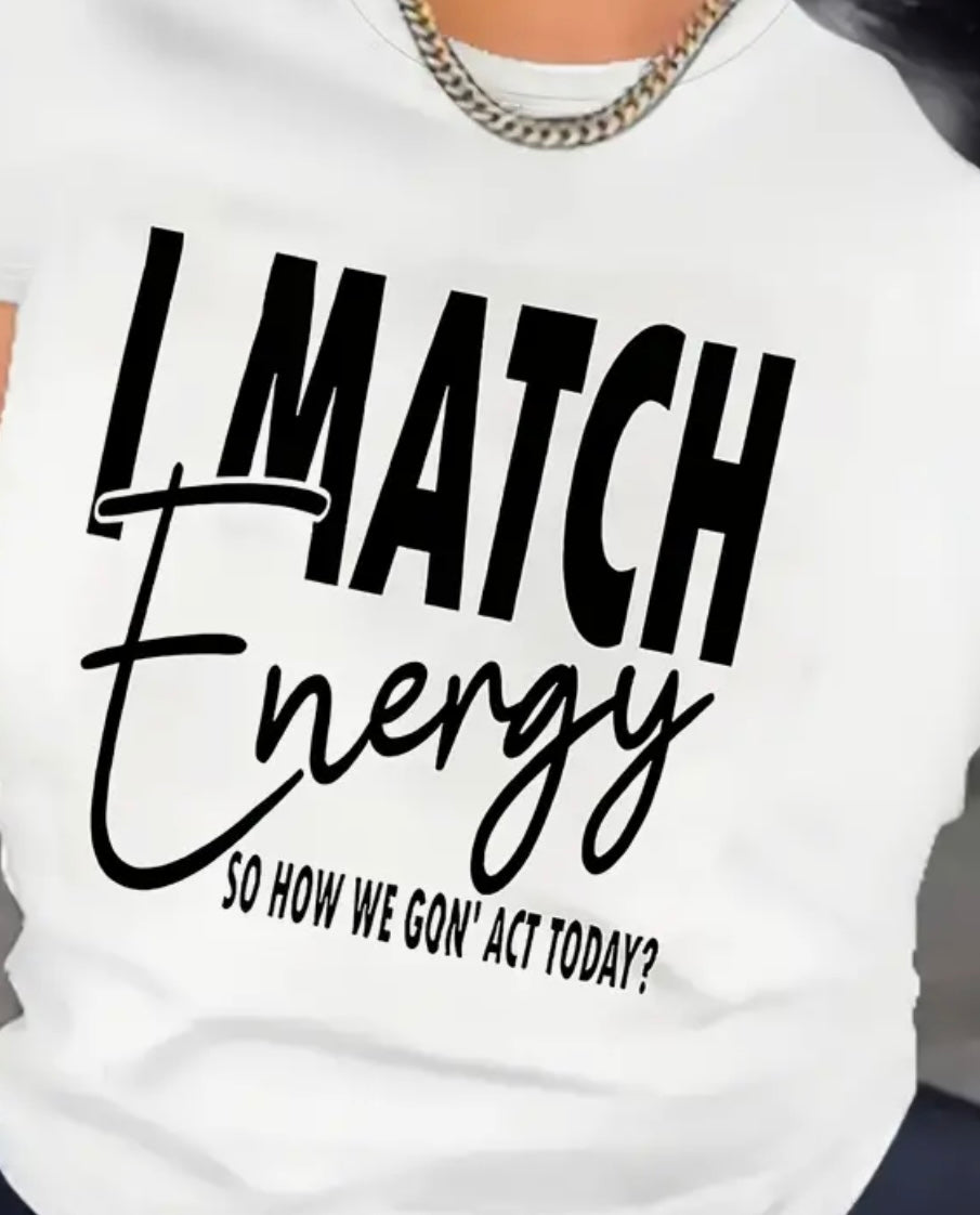 I Match Energy Print T-Shirt, Casual Crew Neck Short Sleeve Top For Spring & Summer, Women's Clothing