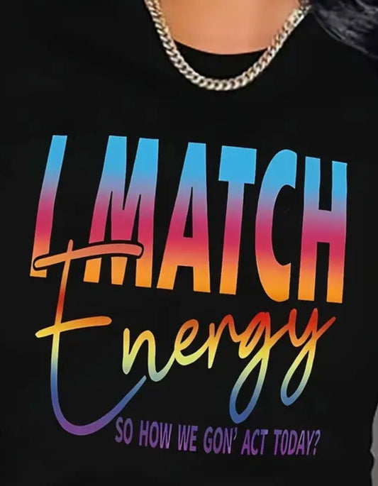 I Match Energy Print Crew Neck Short Sleeve T-Shirt