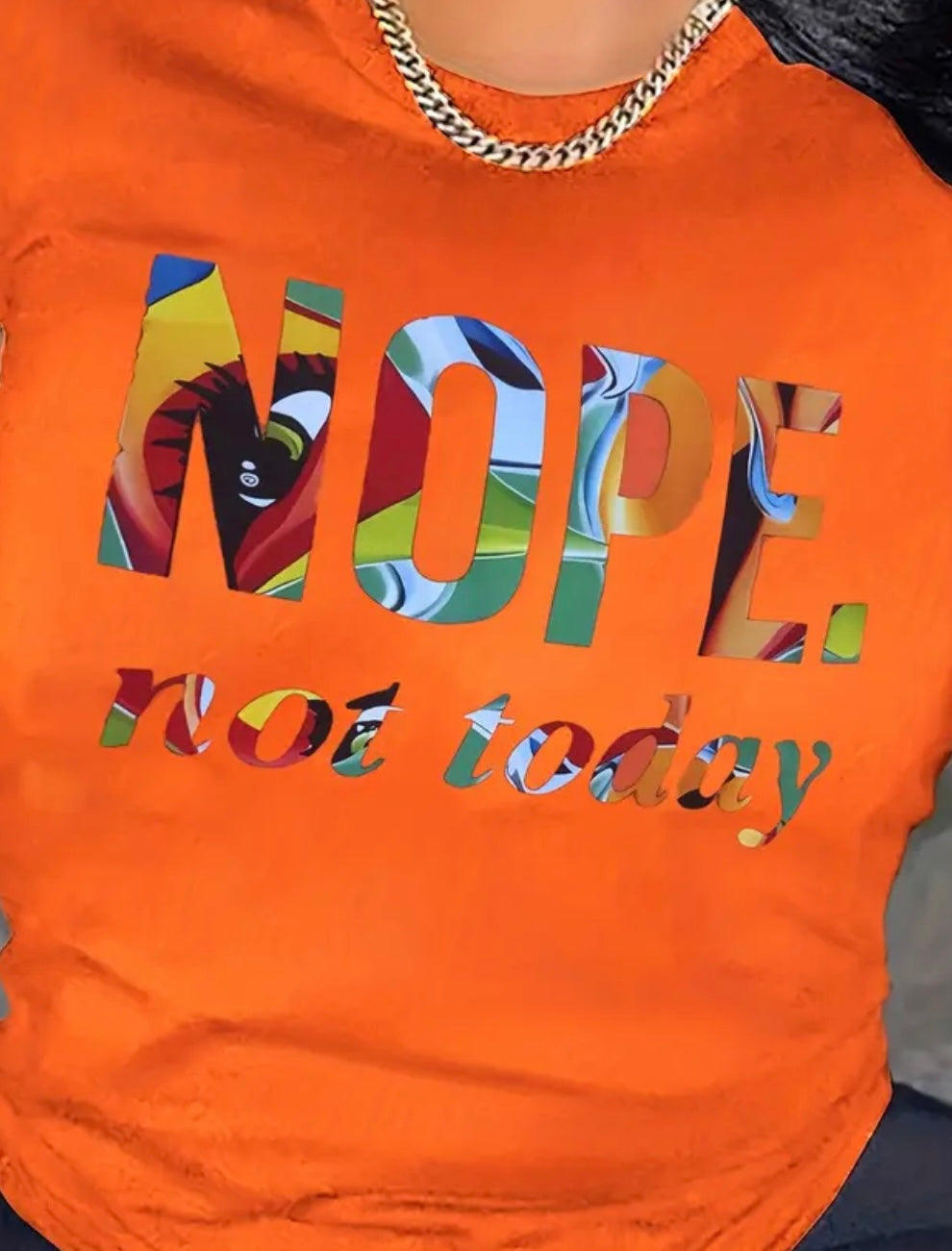 NOPE NOT TODAY Crew Neck Short Sleeve T-Shirt